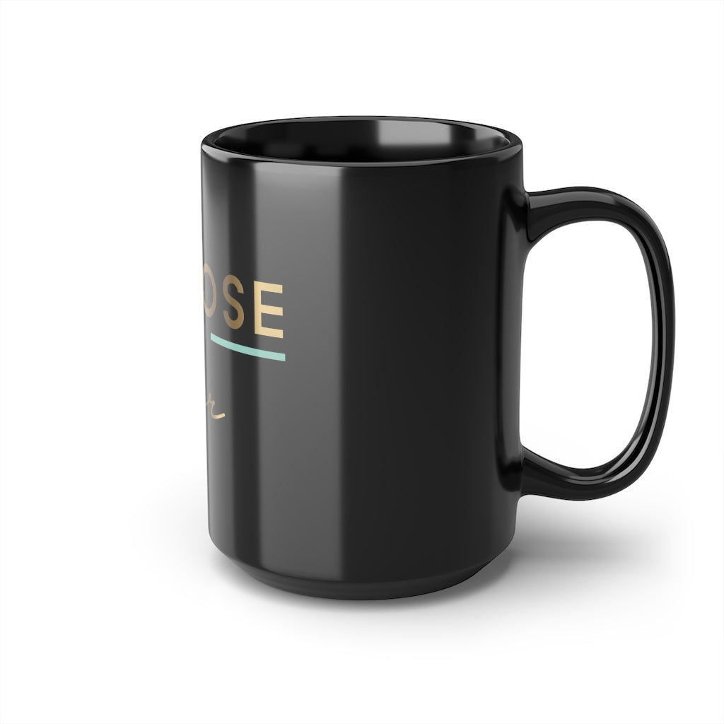 15oz Ceramic Mug (Purpose Over Fear - Black)