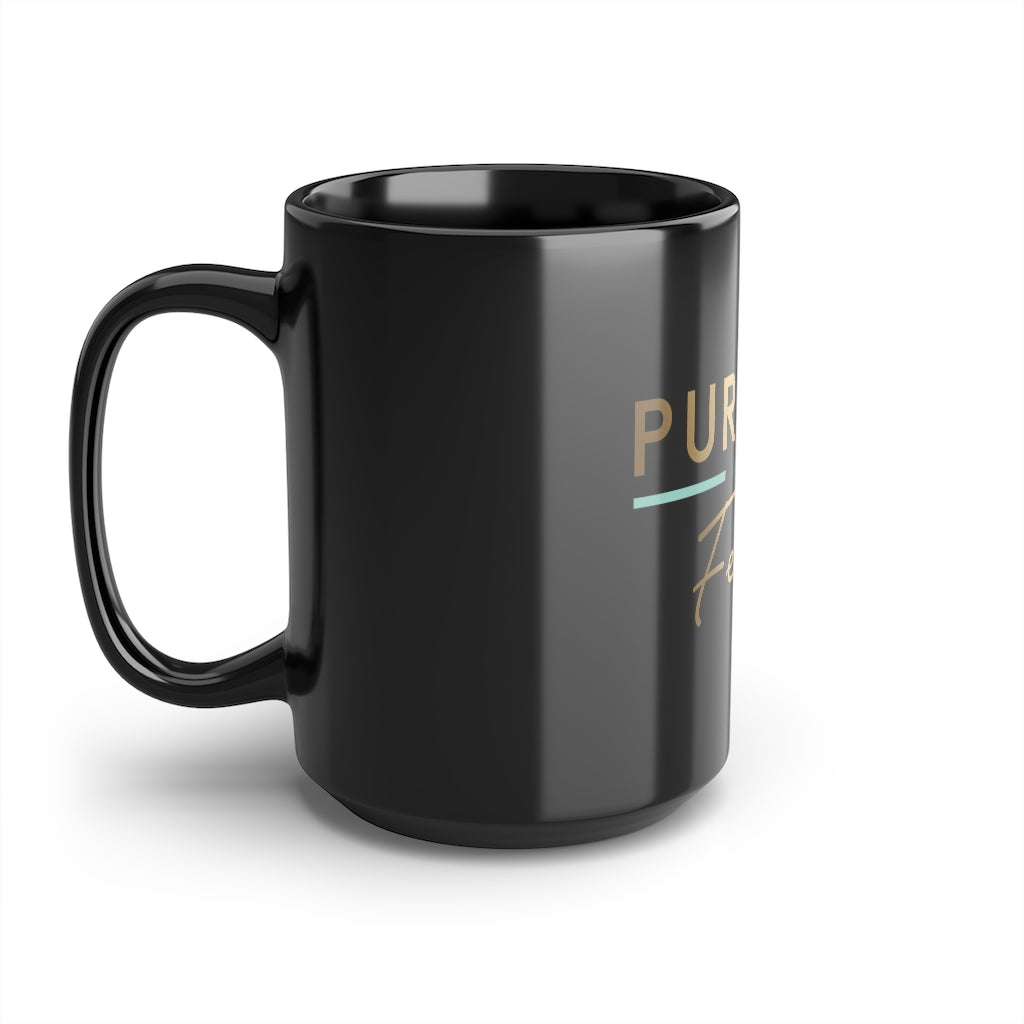15oz Ceramic Mug (Purpose Over Fear - Black)