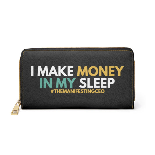 Zipper Wallet (I Make Money in My Sleep)