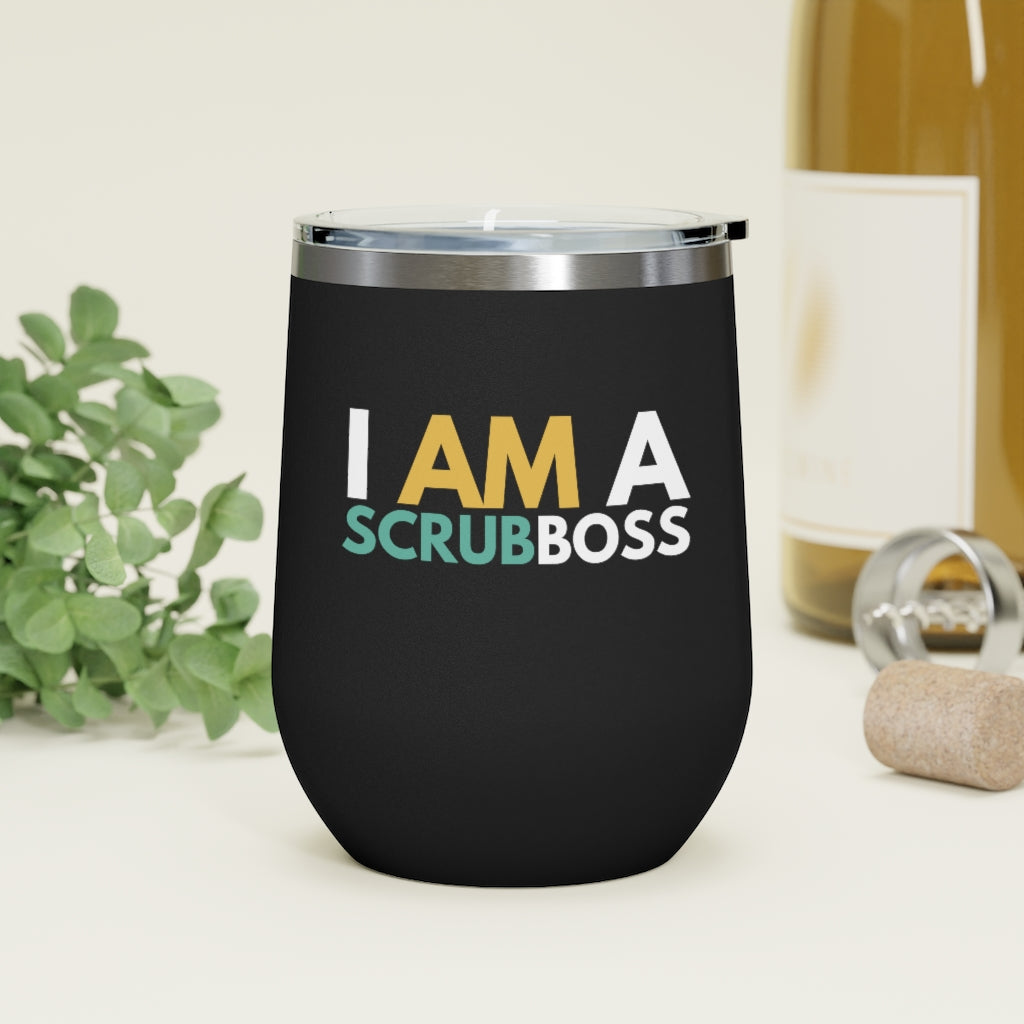 I am a Scrub Boss 12oz Insulated Wine Tumbler (Black)