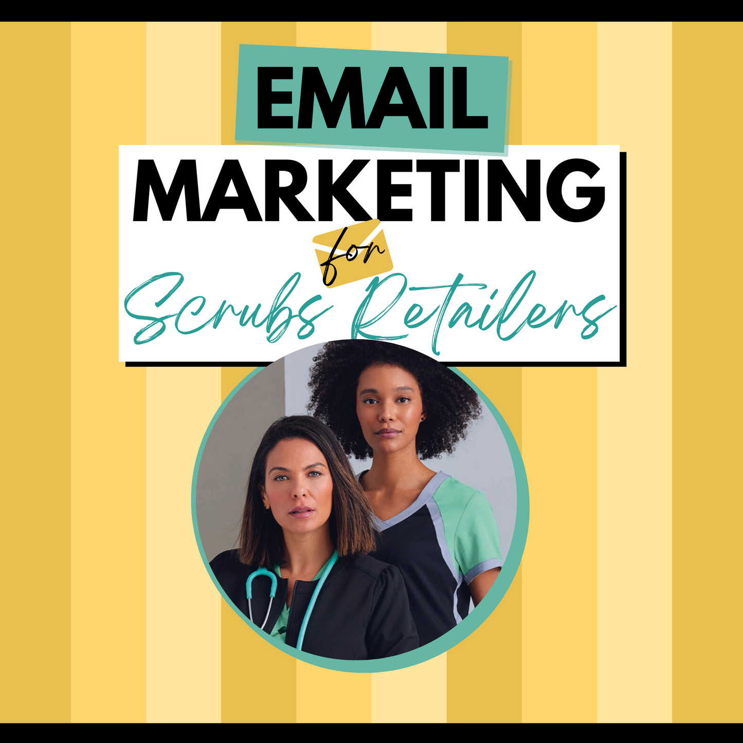 Email Marketing for Scrubs Retailers Part 1 (Mini Course)