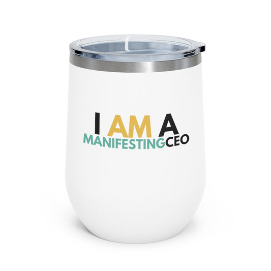 I am a Manifesting CEO 12oz Insulated Wine Tumbler (White)